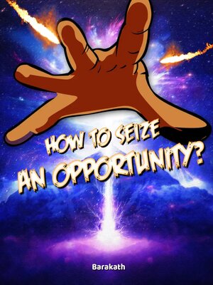 cover image of How to seize an opportunity?